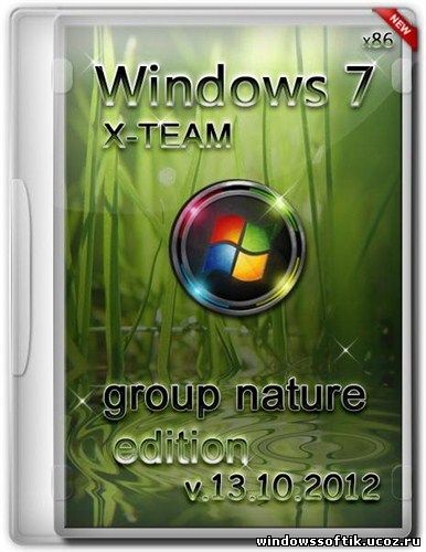Windows 7 SP1 X-TEAM Group Nature Edition Free 13.10.2012 (x86/RUS)