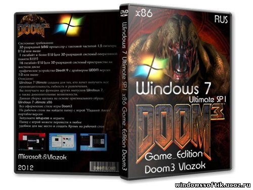 Windows 7 Ultimate SP1 x86 Game_Edition Doom3 Vlazok (RUS/2012)