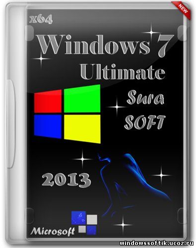 Windows 7 Ultimate SP1 x64 SURA SOFT 2013 RUS