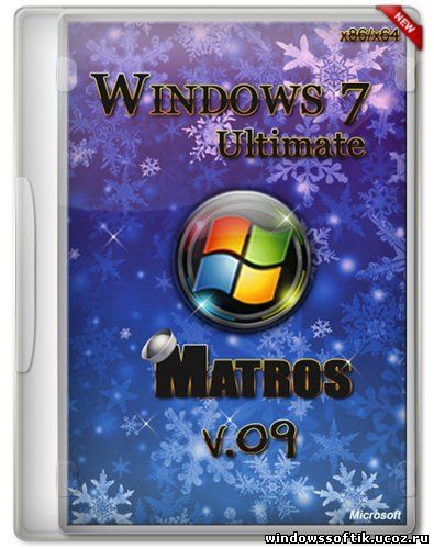 Windows 7 Ultimate Matros v.09 (x86/x64/RUS/2012)