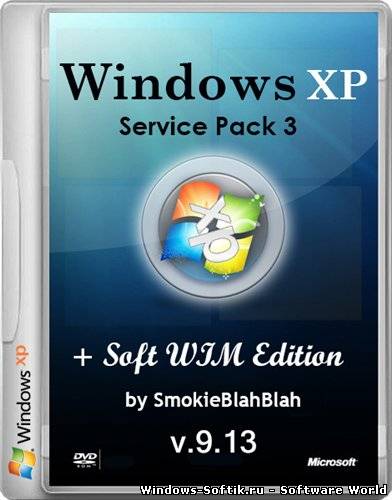 Windows XP SP3 + Soft WIM Edition by SmokieBlahBlah 9.13 (х86/RUS/2013)